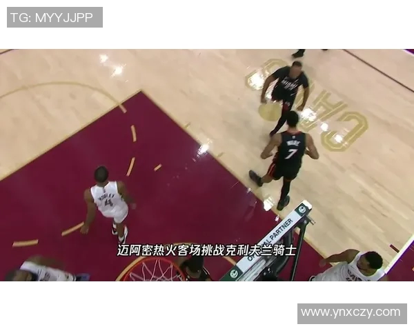 2015年骑士与热火精彩对决录像回放全程回顾与分析